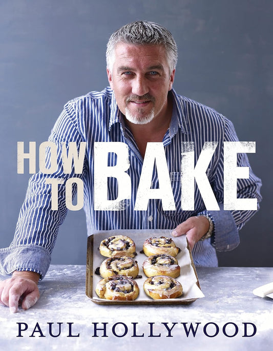 How to Bake by Paul Hollywood - Hardback
