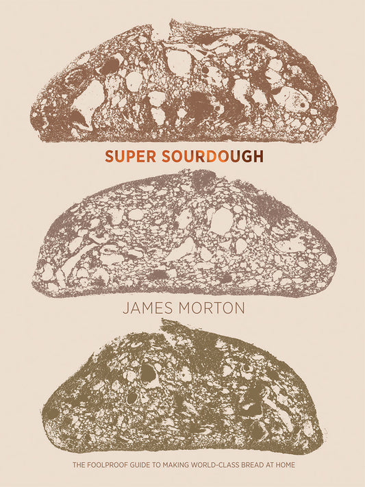Super Sourdough by James Morton - Hardback